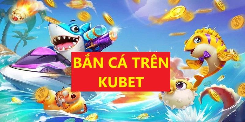 Bắn cá là dòng game giải trí thú vị nhất trên sảnh cược