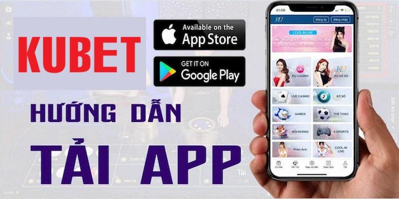 Cách tải app KUBET trên mobile rất đơn giản dễ dàng