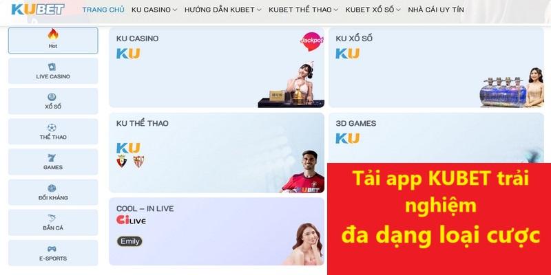 Tải app KUBET giúp bạn trải nghiệm đa dạng loại cược 