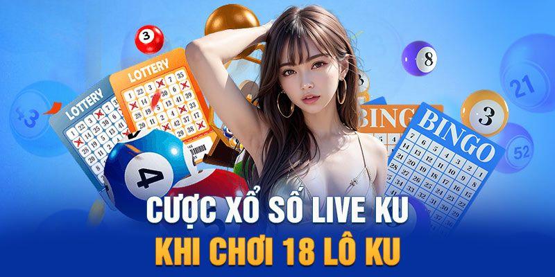 Những hình thức xổ số thú vị nhất tại nhà cái KU