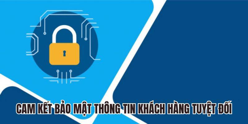 Lời cam kết bảo mật từ nhà cái 