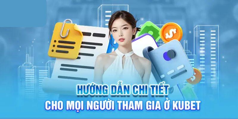 Đăng ký Kubet chỉ với vài bước dễ dàng