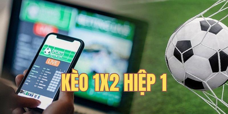 Cược hiệp kèo 1x2